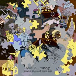 This Is Tunng…Magpie Bites and Other Cuts 