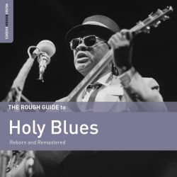 The Rough Guide to Holy Blues