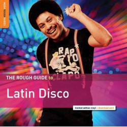 The Rough Guide to Latin Disco