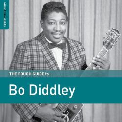 The Rough Guide to Bo Diddley