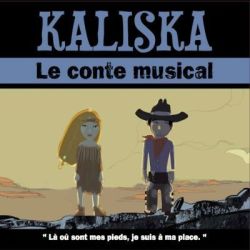 Kaliska, conte musical