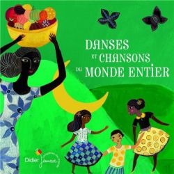 Danses et chansons du monde entier