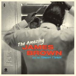 The amazing James Brown & the famous flames