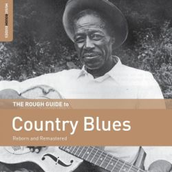 The Rough Guide to Country Blues