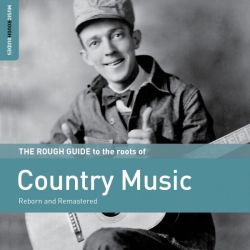 The Rough Guide to The Roots of Country Music