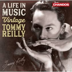 A Life in Music – Vintage Tommy Reilly