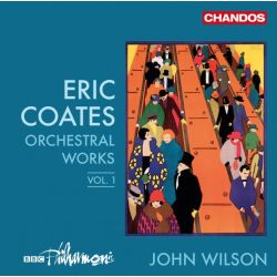 Eric Coates: Orchestral Works Vol.1