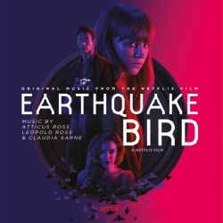 Earthquake Bird (Original Music From The Netflix Film)