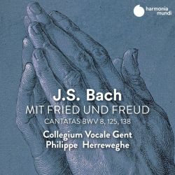 J.S. Bach: Mit Fried und Freud. Cantates BWV 8, 125 & 138