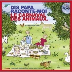 Dis papa, raconte-moi le carnaval des animaux