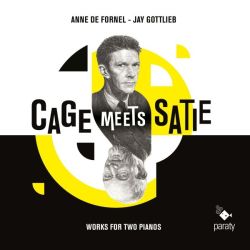 Cage meets Satie. Works for two Pïanos