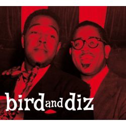 Bird And Diz + 11 Bonus Tracks!!