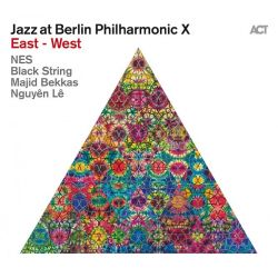 Jazz at Berlin Philharmonic X: East - West