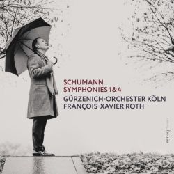 Robert Schumann Symphonies N° 1 & N°4