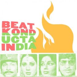 The Beat Konducta - Vol. 3: Beat Konducta In India (Raw Ground Wire Hump)