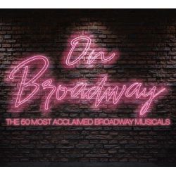 The 50 Most Acclaimed Broadway Musicals