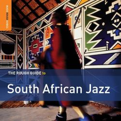 The Rough Guide To South African Jazz