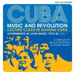 CUBA: Music and Revolution: Culture Clash in Havana: Experiments in Latin Music 1975-85 Vol. 1