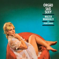 Órgao, Sax É Sexy + O Successo É Samba