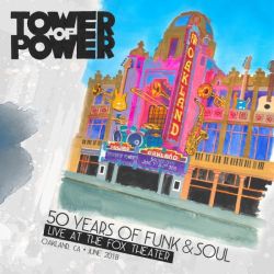 50 Years of Funk & Soul: Live at the Fox Theater – Oakland, CA – June 2018