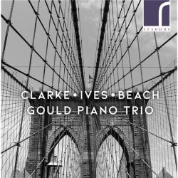 Clarke, Ives & Beach: Piano Trios