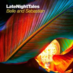 Late Night Tales Presents: Belle and Sebastian vol 2.