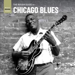 The Rough Guide to The Chicago Blues