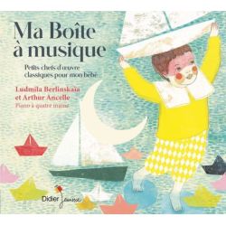 Ma Boîte à Musique - Petits chefs-d'œuvre classiques pour mon bébé