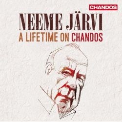 A lifetime of Chandos - Tribute to Neeme Järvi 80th birthday 