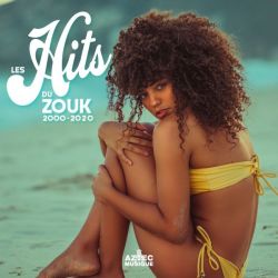 Les hits du Zouk 2000- 2020