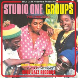 Soul Jazz Records Presents Studio One Groups