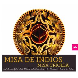 Misa de indios - Misa criolla - Pièces sacrées Boliviennes