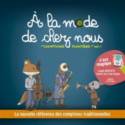 A la mode de chez nous - Comptines plantées (vol. 1)