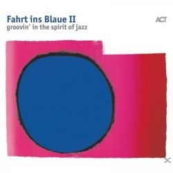 Fahrt ins Blaue II - groovin' in the spirit of jazz