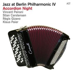 Jazz at Berlin philharmonic IV - Accordion Night