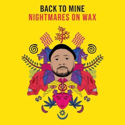 Back To Mine : Nightmares On Wax