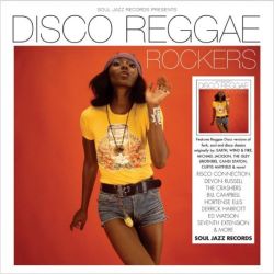 Soul Jazz Records Presents Disco Reggae Rockers