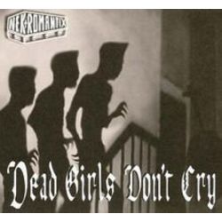 Dead Girls Don'T Cry