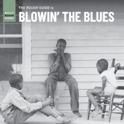 The Rough Guide to Blowin' the blues