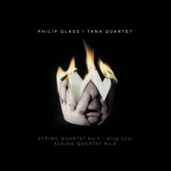 Philip Glass: "King Lear" String Quartet No. 9 & String Quartet No. 8