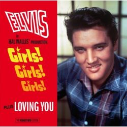 Girls! Girls! Girls! + Loving You