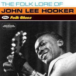 The Folk Lore of John Lee Hooker + Folk Blues 