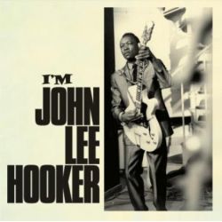 I'm John Lee Hooker +  Bonus album: Travelin'