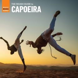 The Rough Guide to Capoeira