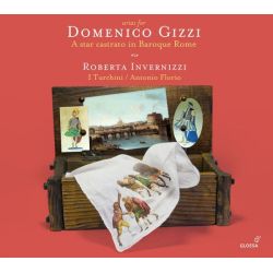 Arias for Domenico Gizzi - A star castrato in Baroque Rome