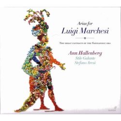 Arias for Luigi Marchesi - The great castrato of the Napoleonic era