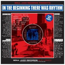 Soul Jazz Records Presents in the Beginning there was Rhythm