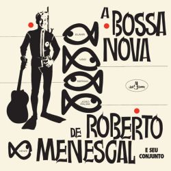 A Bossa Nova de Roberto Menescal