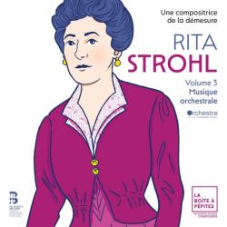 Rita Strohl, volume 3 - Musique orchestrale