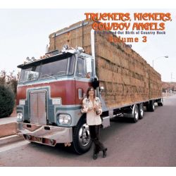 Truckers, Kickers, Cowboy Angels 1966-68, Vol. 3